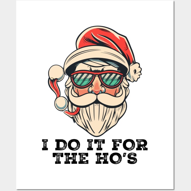 I Do It For The Hos Santa Claus Wall Art by jorinde winter designs